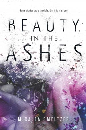 Cover of the book Beauty in the Ashes by Rebecca Milton
