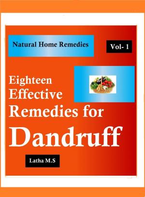 Cover of the book Eighteen Effective Remedies for Dandruff by Latha M.S