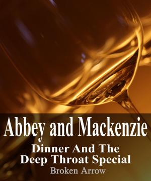 Book cover of Abbey and Mackenzie: Dinner and the Deep Throat Special