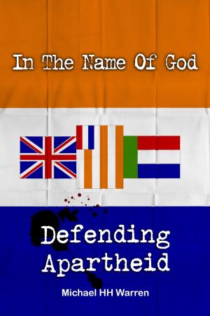 Book cover of In The Name Of God: Defending Apartheid
