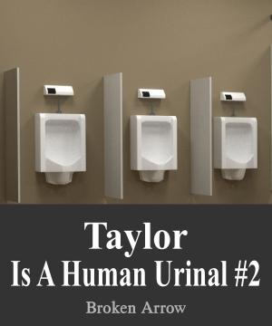 Cover of Taylor is a Human Urinal #2