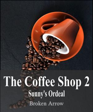 Cover of The Coffee Shop 2: Sunny's Ordeal