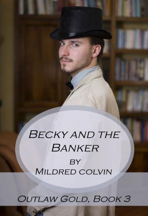 Cover of the book Becky and the Banker by Mildred Colvin