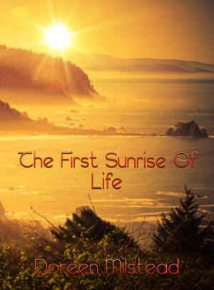 Cover of the book The First Sunrise Of Life by Richard Puz