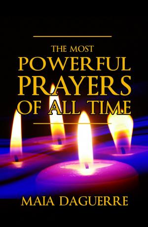 Cover of the book The Most Powerful Prayers of All Time by Rodney Boyd