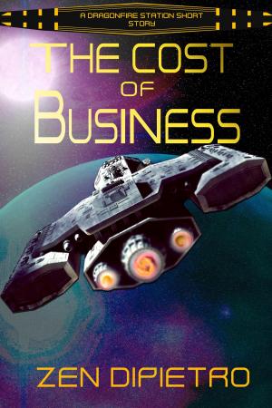 Cover of the book The Cost of Business: A Dragonfire Station Short Story by L.S. Christopher