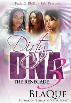 Cover of the book Dirty DNA 3: The Renegade by K. Elle Collier