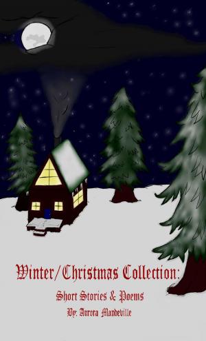 Cover of the book Winter/Christmas Collection: Short Stories & Poems by Mary Wollstonecraft Shelley
