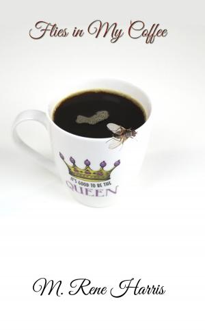 Cover of the book Flies in My Coffee by Michael J. Harvey, Karen R. Mertes