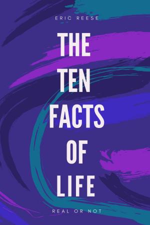Cover of the book The Ten Facts of Life by Phyllis Porter Dolislager