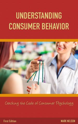 Book cover of Understanding Consumer Behavior: Cracking the Code of Consumer Psychology