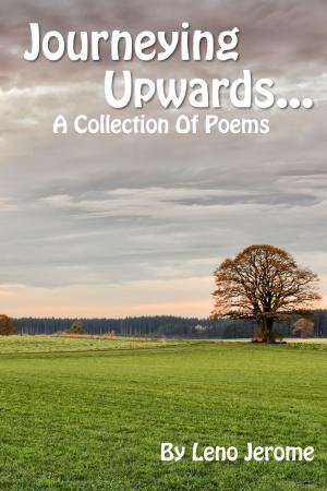 Cover of the book Journeying Upwards: A Collection of Poems by Jessica McKenzie