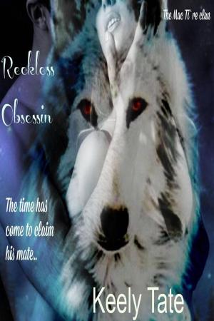 bigCover of the book Reckless Obsession: The Mac Ti`re Clan ( Book 3) by 