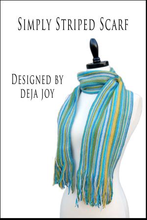 Cover of the book Simply Striped Scarf by Deja Joy