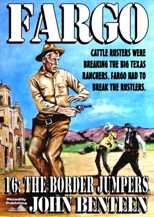 Cover of the book Fargo 16: The Border Jumpers by J.T. Edson