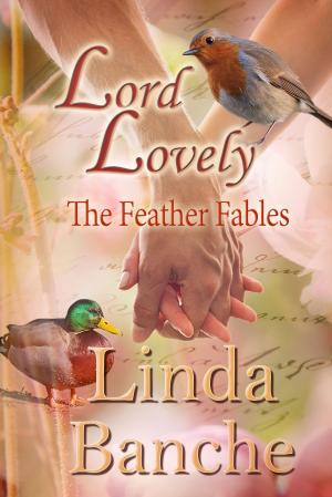 Cover of the book Lord Lovely by Julia Robb