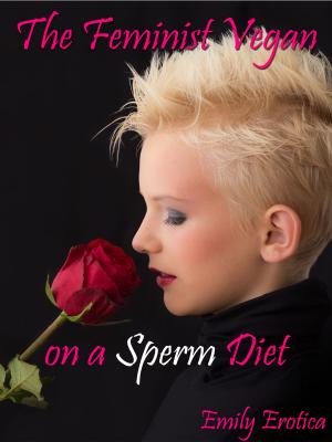 Cover of the book The Feminist Vegan on a Sperm Diet by Marcy Telles