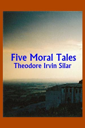 Cover of the book Five Moral Tales by René Vallery-Radot, John Tyndall, Lady Claude Hamilton