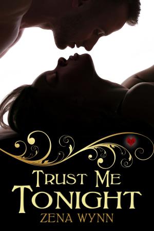Cover of the book Trust Me Tonight by Zena Wynn