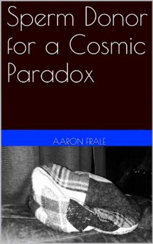 Cover of the book Sperm Donor for a Cosmic Paradox by Tricia Drammeh