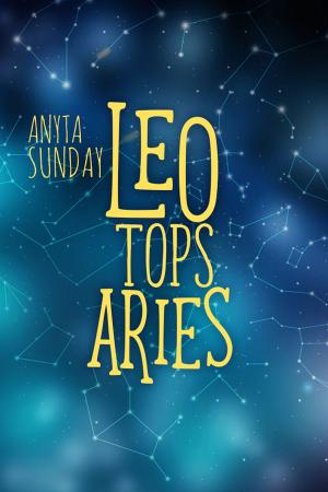 Cover of the book Leo Tops Aries by Christa Lynn