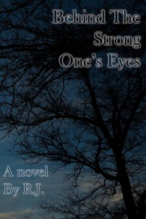 Cover of the book Behind The Strong One's Eyes by Henry Brown
