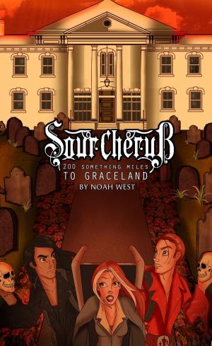 Cover of Sour Cherub: 200 Something Miles to Graceland
