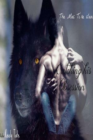 Cover of Catching His Obsession: The Mac Ti`re Clan (Book 2)