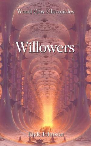 bigCover of the book Willowers (Wood Cow Chronicles, #4) by 