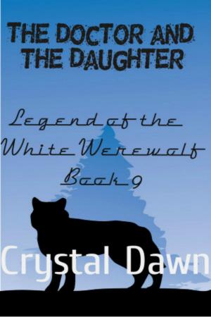 Cover of the book The Doctor and the Daughter by Crystal Dawn