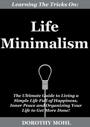 Cover of the book Learning the Tricks on Life Minimalism by Anne Givaudan, Daniel Meurois