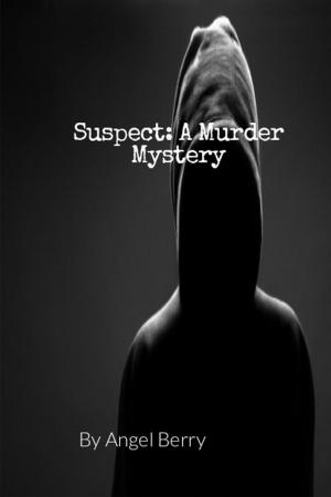 Book cover of SUSPECT: A Murder Mystery
