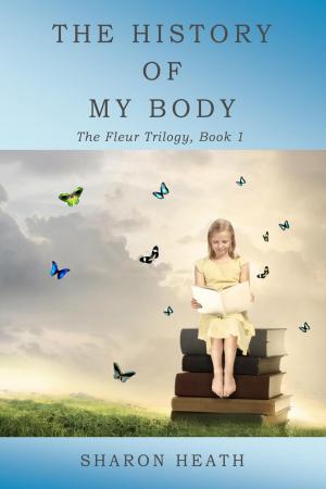 Cover of the book The History of My Body by Melinda Clayton