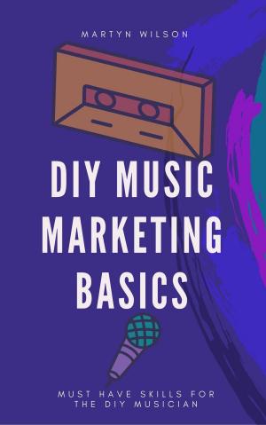 Cover of the book DIY Music Marketing Basics by Larry Hallar