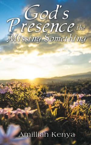 Cover of the book God's Presence: The Missing Something by Willie Fields