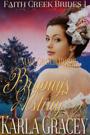Cover of the book Mail Order Bride - Bryony's Destiny by Kathryn Ross