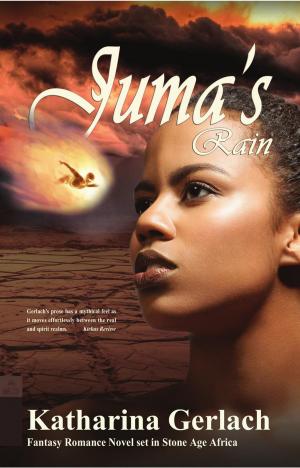 Book cover of Juma's Rain: A Fantasy Romance novel set in Stone Age Africa