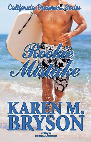 Cover of the book Rookie Mistake by Karen M. Bryson, Ren Monterrey