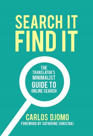 Cover of Search It, Find It: The Translator's Minimalist Guide to Online Search