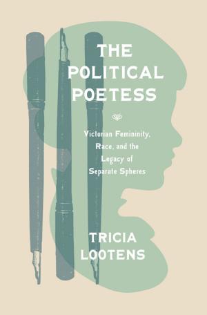 Cover of the book The Political Poetess by Barry Eichengreen, Arnaud Mehl, Livia Chitu