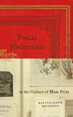Cover of the book Poetic Modernism in the Culture of Mass Print by Charles W. Mitchell