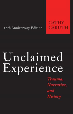 Cover of the book Unclaimed Experience by Molly Ladd-Taylor