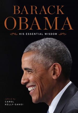 Cover of the book Barack Obama: His Essential Wisdom by Signe Bergstrom