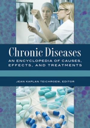 bigCover of the book Chronic Diseases: An Encyclopedia of Causes, Effects, and Treatments [2 volumes] by 