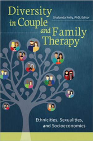 Cover of the book Diversity in Couple and Family Therapy: Ethnicities, Sexualities, and Socioeconomics by David E. Newton Ph.D.