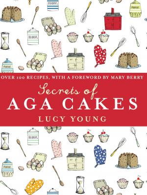 Cover of the book The Secrets of Aga Cakes by Amy Bates