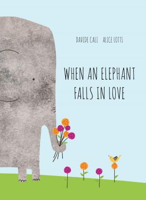 Cover of the book When an Elephant Falls in Love by Dannielle Owens-Reid, Kristin Russo