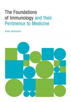 Cover of the book The Foundations of Immunology and their Pertinence to Medicine by Daniel A. Haugen