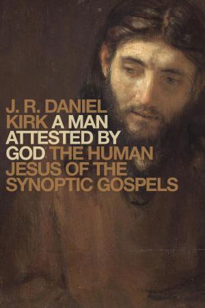 Cover of the book A Man Attested by God by Colin G. Kruse