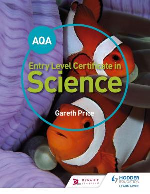 Cover of the book AQA Entry Level Certificate in Science Student Book by Gill Matthews